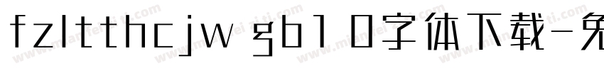 fzltthcjw gb1 0字体下载字体转换